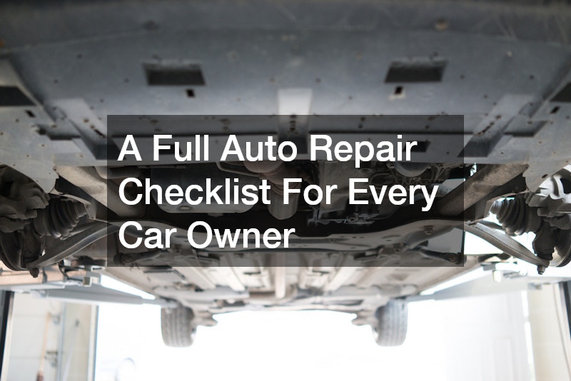 A Full Auto Repair Checklist For Every Car Owner