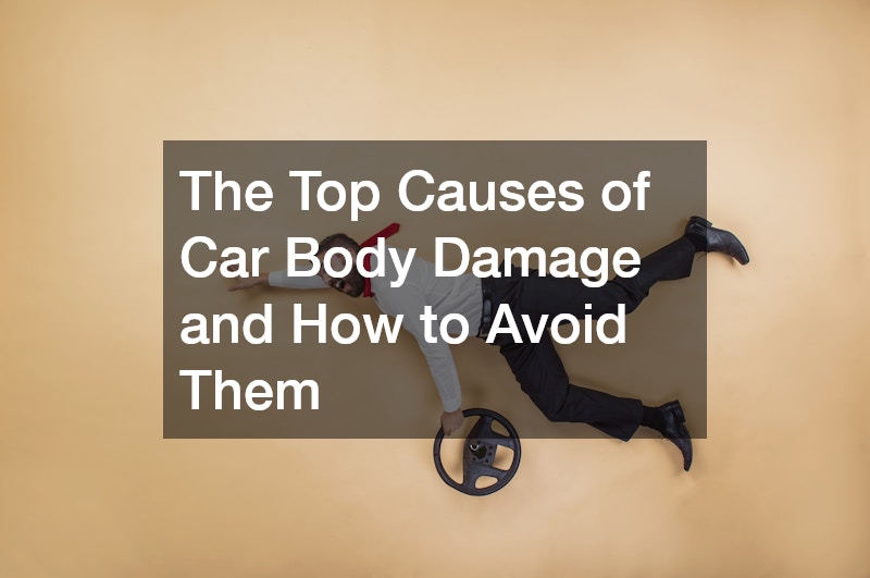 The Top Causes of Car Body Damage and How to Avoid Them