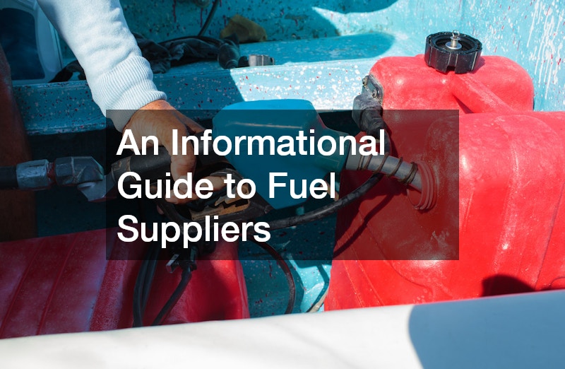 An Informational Guide to Fuel Suppliers